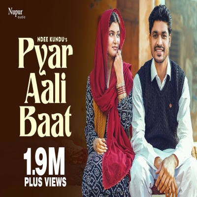 Pyaar Ali Baat Song - Ndee Kundu