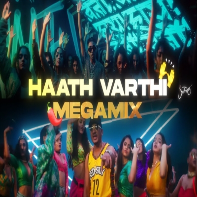 Haath Varthi x Mirchi Megamix (Sush Yohan)