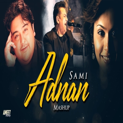 Adnan Sami Mashup  AMEET Mashup  Best of Adnan Sami Song  Bheegi Bheegi Raaton Mein  Lofi ,Chill