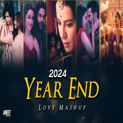 2024 Year End Love Mashup  AMEET Mashup  Sahiba  Sajni Re  Khoobsurat  Kasturi  Bollywood Lofi