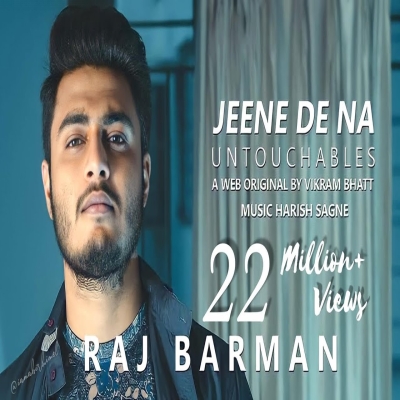 Jeene De Na Untouchables - Raj Barman