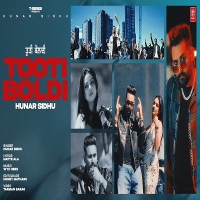 Tooti Boldi - Hunar Sidhu