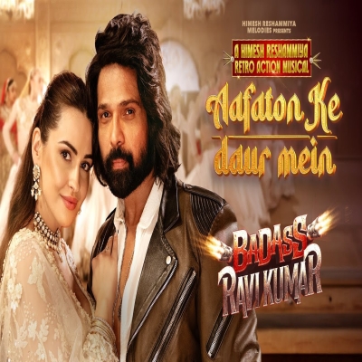 Aafaton Ke Daur Mein (Badass Ravi Kumar) Himesh Reshammiya, Salman Ali, Nitin Kumar, Jyotika Tangri, Sachin Valmiki, Nishta Sharma, Ankona Mukherjee