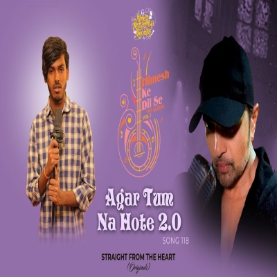 Agar Tum Na Hote (2.0)