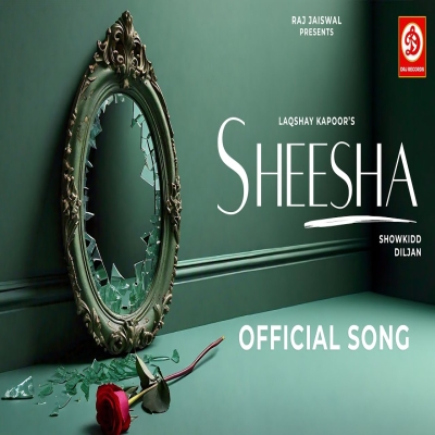 Sheesha Official Song Laqshay Kapoor