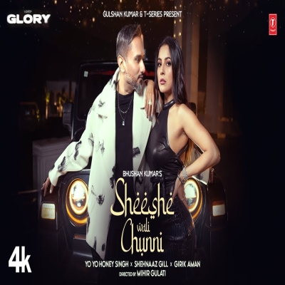 Sheeshe Wali Chunni Song - Yo Yo Honey Singh, Girik Aman