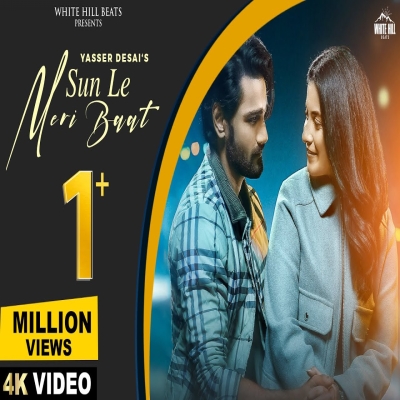 Sun Le Meri Baat Yasser Desai